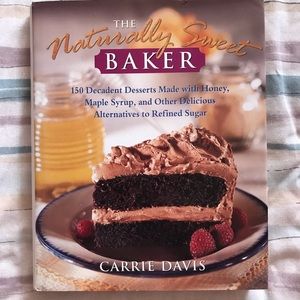 PRICE FIRM Naturally Sweet Baker- 150 Desserts Using No Sugar